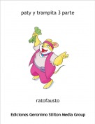 ratofausto - paty y trampita 3 parte