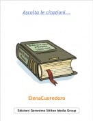 ElenaCuoredoro - Ascolta le citazioni...