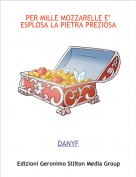 DANYF - PER MILLE MOZZARELLE E&rsquo; ESPLOSA LA PIETRA PREZIOSA