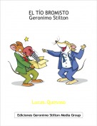 Lucas.Quesoso - EL T&Iacute;O BROMISTO                 Geronimo Stilton