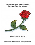 Matisse Van Esch - De personages van de serieDe Roos der Geheimen