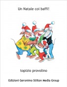topizio provolino - Un Natale coi baffi!