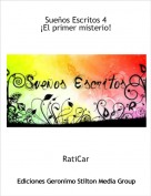 RatiCar - Sue&ntilde;os Escritos 4&iexcl;El primer misterio!