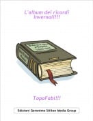 TopoFabi!!! - L'album dei ricordi invernali!!!
