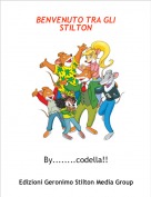 By........codella!! - BENVENUTO TRA GLI STILTON