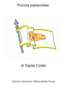 di Topita Cod&egrave;r - Piccola pallavolista
