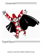 TopoChiara!!!!!!!!!!!!!!!!!!!!!!!!!!!!!!!!! - Carnevale!!!!!!!!!!!!!!!!!!!!!!!!!!!