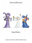 topochiara. - buon halloween