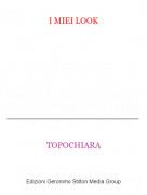 TOPOCHIARA - I MIEI LOOK