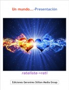 ratalista->rati - Un mundo...-Presentaci&oacute;n