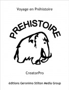 CreatorPro - Voyage en Pr&eacute;histoire