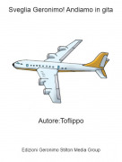 Autore:Toflippo - Sveglia Geronimo! Andiamo in gita
