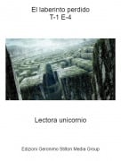 Lectora unicornio - El laberinto perdidoT-1 E-4