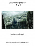 Lectora unicornio - El laberinto perdido T-1 E-6
