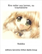 Nodoka - Rire m&eacute;ler aux larmes, ou traumatisme