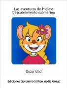 Oscuridad - Las aventuras de Hielos: Descubrimiento submarino