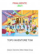 TOPO INVENTORE TOM - FINALMENTE 2021