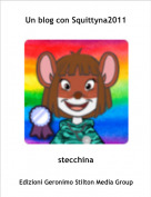 stecchina - Un blog con Squittyna2011