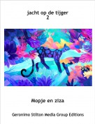 Mopje en ziza - jacht op de tijger 2