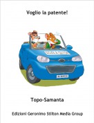 Topo-Samanta - Voglio la patente!