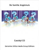 Cassidy123 - De familie Angstmuis