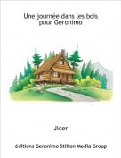Jicer - Une journ&eacute;e dans les bois pour Geronimo