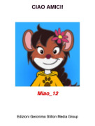 Miao_12 - CIAO AMICI!