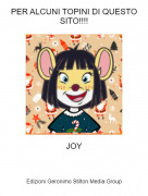 JOY - PER ALCUNI TOPINI DI QUESTO SITO!!!!