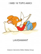 LAVIDIAMANT - I MIEI 16 TOPO AMICI
