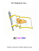 BY LILI H2o - Mi dispiace ma...
