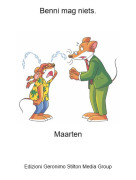 Maarten - Benni mag niets.