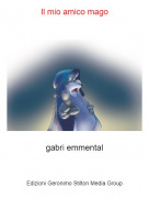gabri emmental - Il mio amico mago