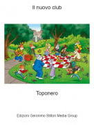 Toponero - Il nuovo club