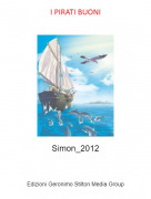 Simon_2012 - I PIRATI BUONI