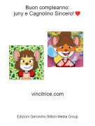 vincitrice.com - Buon compleanno:juny e Cagnolino Sincero!❤️