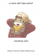 vincitrice.com - ci sono altri topo-amici!