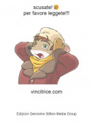 vincitrice.com - scusate!😢per favore leggete!!!