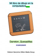 Darreton_Quesadillasno quiero presumir - Mi libro de dibujo en la computadoraparte 2