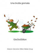 GioGioStilton - Una brutta giornata