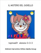 topinas01  alessia<3<3<3 - IL MISTERO DEL GIOIELLO