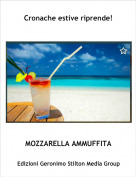 MOZZARELLA AMMUFFITA - Cronache estive riprende!