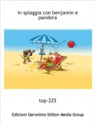 top-225 - in spiaggia con benjamin e pandora