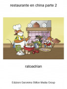 ratoadrian - restaurante en china parte 2