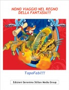 TopoFabi!!! - NONO VIAGGIO NEL REGNO DELLA FANTASIA!!!