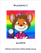 Auri2010 - Mi presento 2