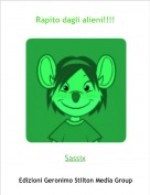 Sassix - Rapito dagli alieni!!!!