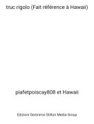 piafetpoiscay808 et Hawaii - truc rigolo (Fait r&eacute;f&eacute;rence &agrave; Hawaii)