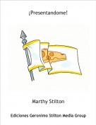 Marthy Stilton - &iexcl;Presentandome!