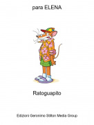 Ratoguapito - para ELENA