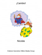 Nicol&aacute;s - &iexcl;Cambio!